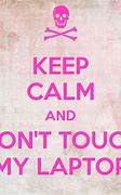 Image result for Don't Touch My Computer Girly