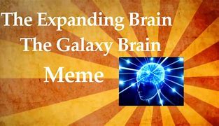 Image result for Ảnh Galaxy Brain Meme