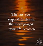 Image result for Peace Over Drama Quotes