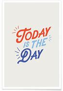 Image result for Today Is the Day Poster