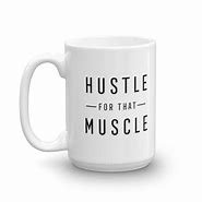 Image result for Gym Life Quotes Mug