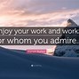 Image result for Enjoy Work Quotes