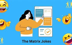 Image result for Matrix Jokes
