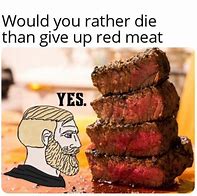 Image result for Red Meat Meme