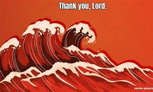 Image result for Thank the Lord Were Almost Done Meme