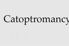 Image result for catoptromanc�a
