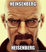 Image result for Heisenberg Breaking Bad Memes