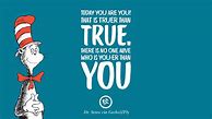Image result for Dr. Seuss Quotes for Kids