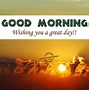 Image result for Good Morning Day