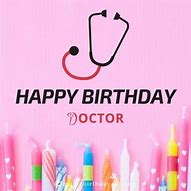 Image result for Happy Birthday Doctor Meme
