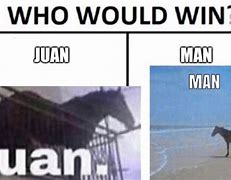 Image result for Juan Man Meme