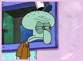 Image result for Squidward Tired Face