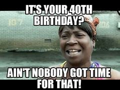 Image result for Adult 40th Birthday Memes