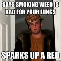 Image result for Weed Lungs Meme