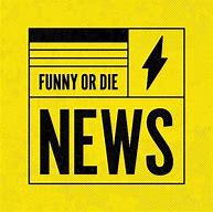 Image result for Funny Go Die