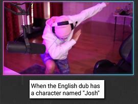 Image result for Josh Dub Memes