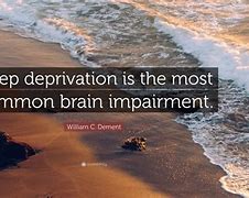 Image result for Sleep Deprivation Quotes