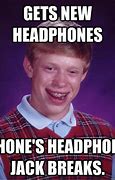 Image result for Headphone Jack Meme