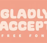 Image result for gladly accept