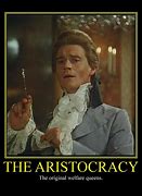 Image result for French Aristocracy Meme