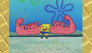 Image result for Thank You for Your Attention Spongebob