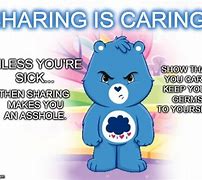 Image result for Sharing Is Caring Care Bears Meme