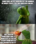 Image result for Kermit Tea Addiction Meme