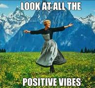Image result for Stay Positive at Work Meme
