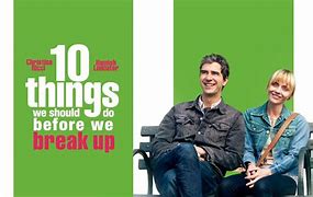 Image result for 10 Things We Should Do Before We Break Up