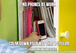 Image result for No Cell Phone Funny Meme