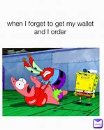 Image result for Forgot My Wallet and Keys Meme
