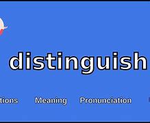 Image result for Distinguish Definition
