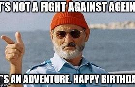 Image result for Adventure Birthday Meme