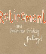 Image result for Come Back Retirement Meme