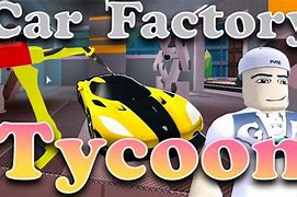 Image result for Car Factory Tycoon Roblox Old