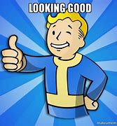 Image result for You Look Good Meme