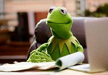 Image result for Kermit the Frog Quotes About Life