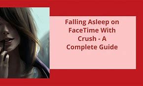 Image result for Falling Asleep On FaceTime