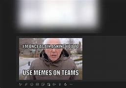 Image result for Microsoft Teams Funny Memes