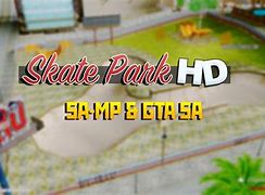 Image result for GTA Samp Skate Park