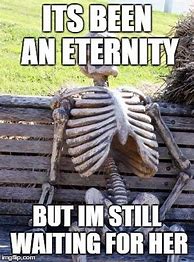 Image result for Eternity Meme