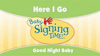 Image result for Signing Time Good Night Baby