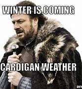 Image result for Winter Is Coming Meme Template