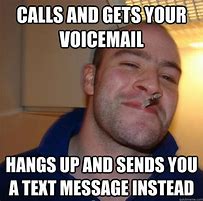 Image result for Go to Voicemail Meme