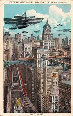 Future New York, The City of Skyscrapers (1925) | Retro futurism, Future cities, Vintage futurism