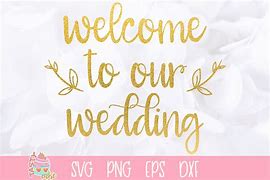 Image result for Wedding Welcome SVG
