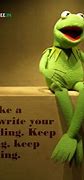 Image result for Famous Quotes From Kermit the Frog