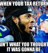 Image result for Income Tax Refund Meme