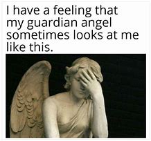 Image result for Frustrated Guardian Angel Meme