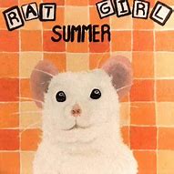 Image result for Rat Girl Summer